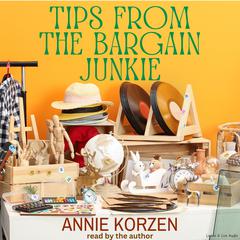 Tips from the Bargain Junkie by Annie Korzen audiobook
