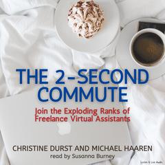 The 2-Second Commute by Christine Durst audiobook