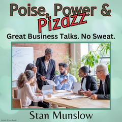 Poise, Power & Pizazz by Stan Munslow audiobook