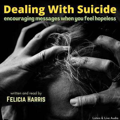 Dealing with Suicide by Felicia Harris audiobook