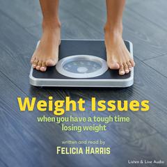 Weight Issues by Felicia Harris audiobook