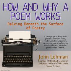 How and Why a Poem Works by John Lehman audiobook