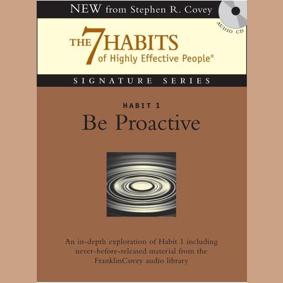 Habit 1: Be Proactive by Stephen R. Covey audiobook
