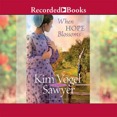 When Hope Blossoms by Kim Vogel Sawyer audiobook