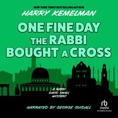 One Fine Day the Rabbi Bought a Cross by Harry Kemelman audiobook