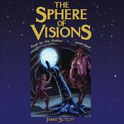 The Sphere of Visions by  Jamie Sutliff audiobook