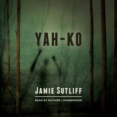 Yah-Ko by Jamie Sutliff audiobook