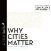 Why Cities Matter by  Stephen T. Um audiobook