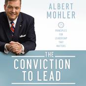 The Conviction to Lead by  Albert Mohler audiobook