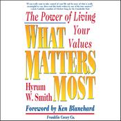 What Matters Most by  Hyrum W. Smith audiobook