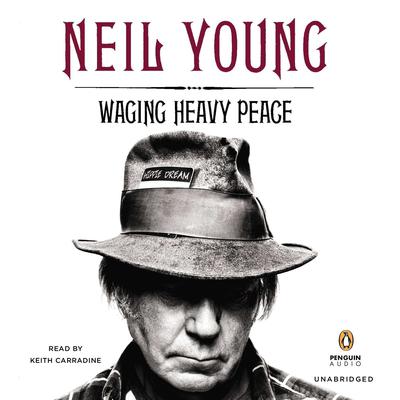 Waging Heavy Peace by Neil Young audiobook