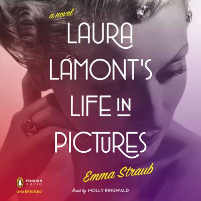 Laura Lamont's Life in Pictures by Emma Straub audiobook