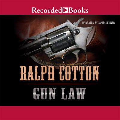 Gun Law by Ralph Cotton audiobook