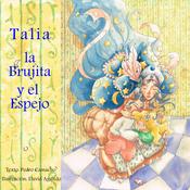 Un Cuento de Hadas Diferente I. Talia, la Brujita y el Espejo by  Pedro Camacho Camacho audiobook
