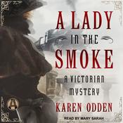 A Lady in the Smoke by  Karen Odden audiobook