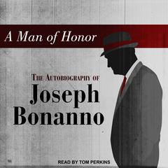 A Man of Honor by Joseph Bonanno audiobook