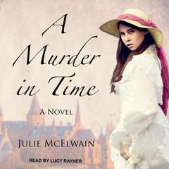A Murder in Time by Julie McElwain audiobook