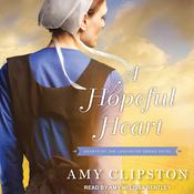 A Hopeful Heart by  Amy Clipston audiobook
