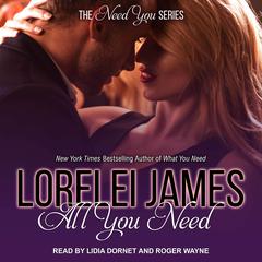 All You Need by Lorelei James audiobook
