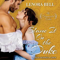 Blame It on the Duke by Lenora Bell audiobook