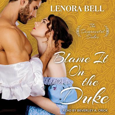 Blame It on the Duke by Lenora Bell audiobook