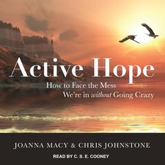 Active Hope by Joanna Macy audiobook