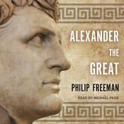 Alexander the Great by  Philip Freeman audiobook