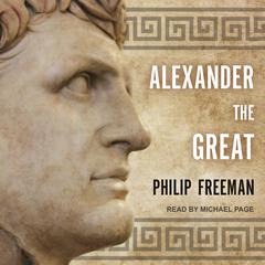 Alexander the Great by Philip Freeman audiobook