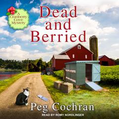 Dead and Berried by Peg Cochran audiobook
