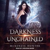 Darkness Unchained by  McKenzie Hunter audiobook