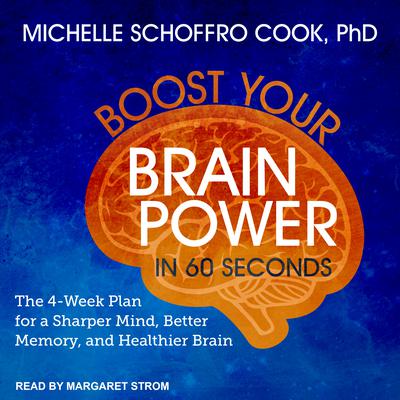 Boost Your Brain Power in 60 Seconds by Michelle Schoffro Cook audiobook