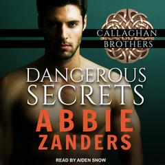 Dangerous Secrets by Abbie Zanders audiobook