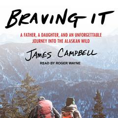Braving It by James Campbell audiobook