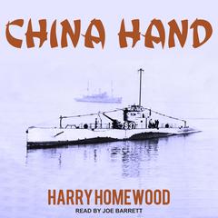 China Hand by Harry Homewood audiobook