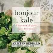 Bonjour Kale by  Kristen Beddard audiobook