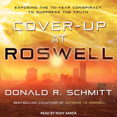 Cover-Up at Roswell by Donald R. Schmitt audiobook