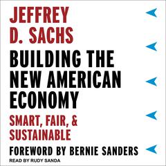 Building the New American Economy by Jeffrey D. Sachs audiobook