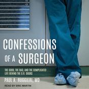Confessions of a Surgeon by  Paul A. Ruggieri MD audiobook