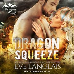 Dragon Squeeze by Eve Langlais audiobook