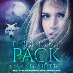 Finding My Pack by Lane Whitt audiobook