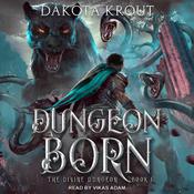 Dungeon Born by  Dakota Krout audiobook