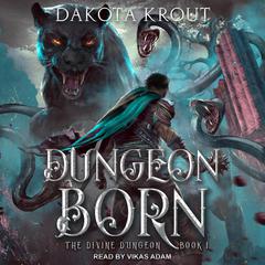 Dungeon Born by Dakota Krout audiobook