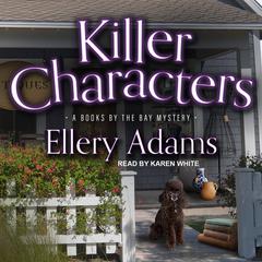 Killer Characters by Ellery Adams audiobook