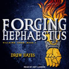 Forging Hephaestus by Drew Hayes audiobook