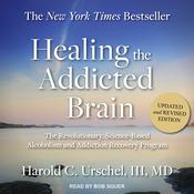 Healing the Addicted Brain by  Harold C. Urschel III MD audiobook