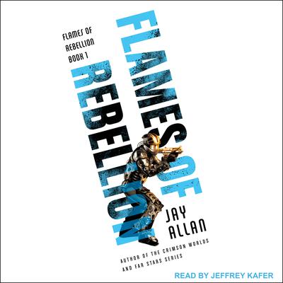 Flames of Rebellion by Jay Allan audiobook