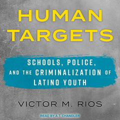 Human Targets by Victor M. Rios audiobook
