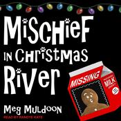 Mischief in Christmas River by  Meg Muldoon audiobook