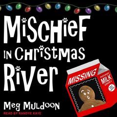 Mischief in Christmas River by Meg Muldoon audiobook