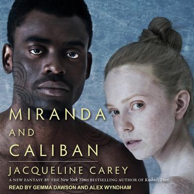 Miranda and Caliban by Jacqueline Carey audiobook